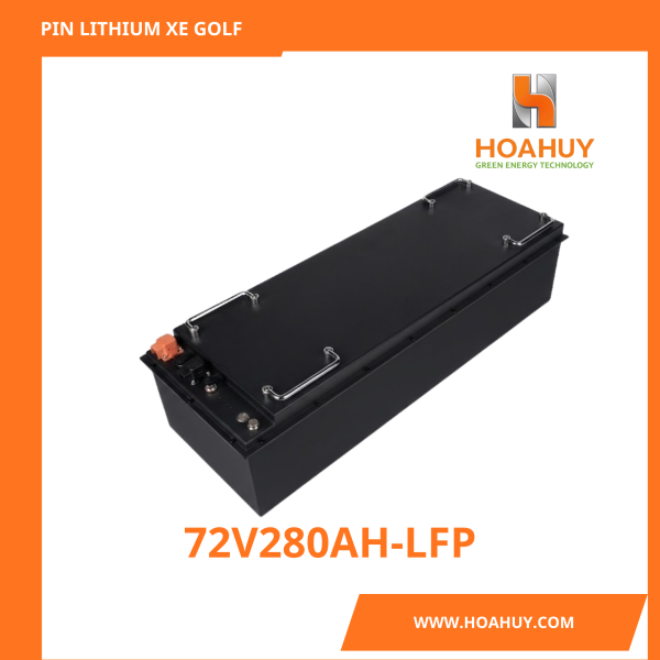Pin Lithium Xe Golf Cart 72V280Ah LiFePO₄ – Nhỏ Gọn, An Toàn, Hiệu Suất Ổn Định