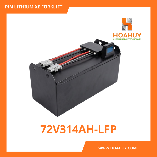 Pin Lithium xe nâng Forklift 72V314Ah LiFePO₄ – An Toàn, Hiệu Suất Ổn Định, Bền Bỉ